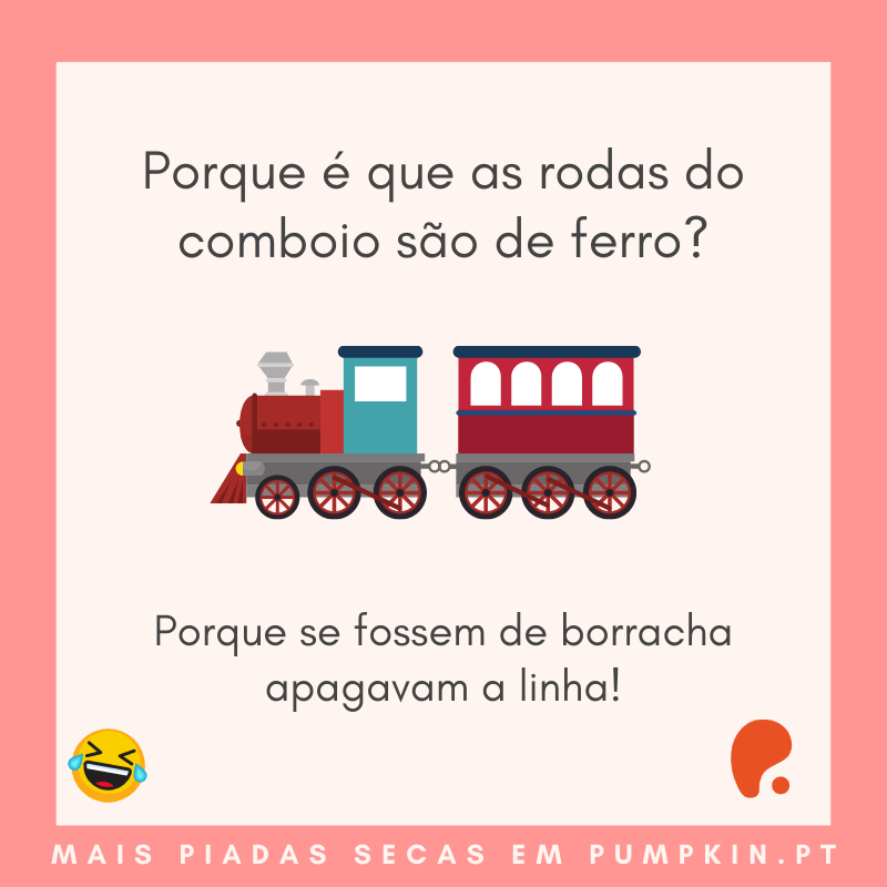 Piadas Secas Comboio de Ferro