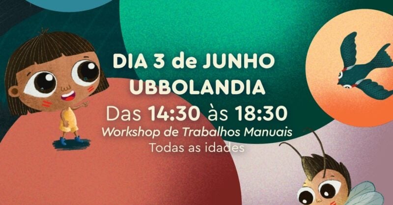 Workshops Dlö e o Pirilampo – Semana do Dia da Criança no Ubbo