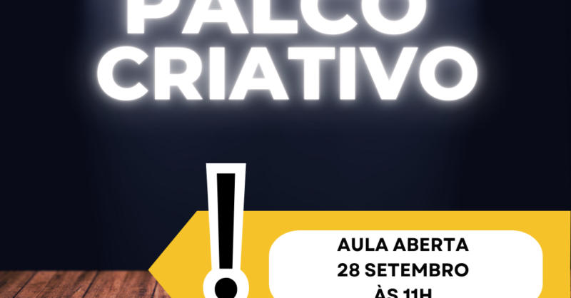 Aula Aberta Gratuita: Palco Criativo