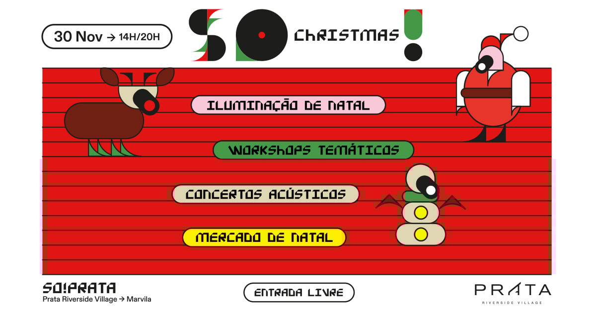 Prata Riverside Village lança SO!CHRISTMAS  e inaugura Árvore de Natal em Marvila