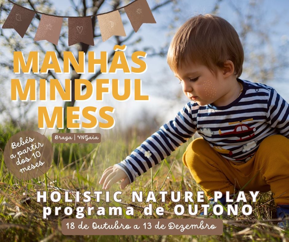 Manhãs MindfulMess _Holistic Nature Play para Bebés