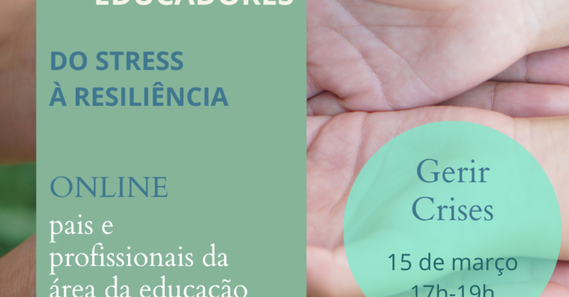 Workshops para Educadores* do Stress à Resiliência