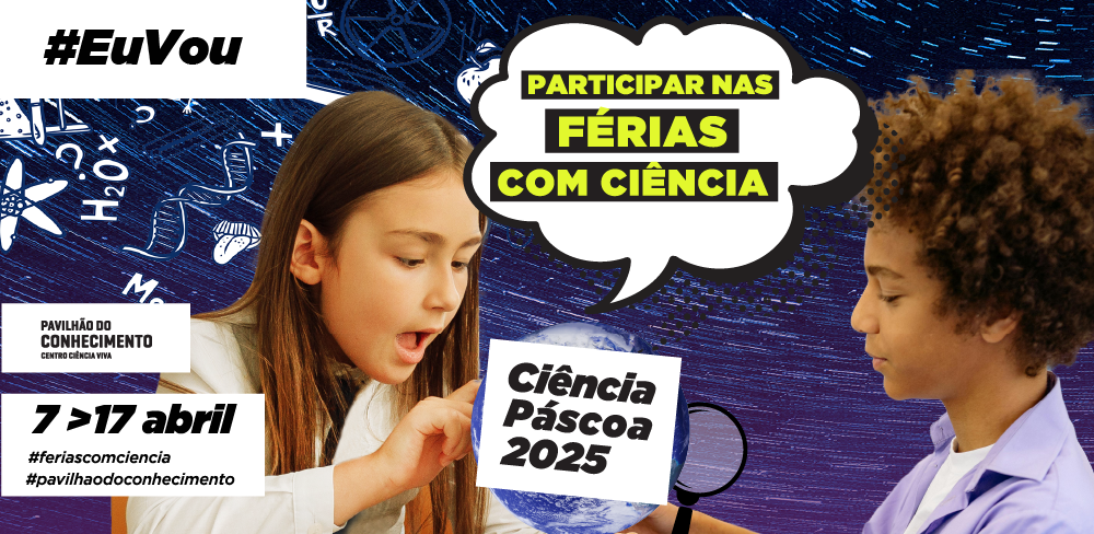 Férias Páscoa Pavilhão Conhecimento