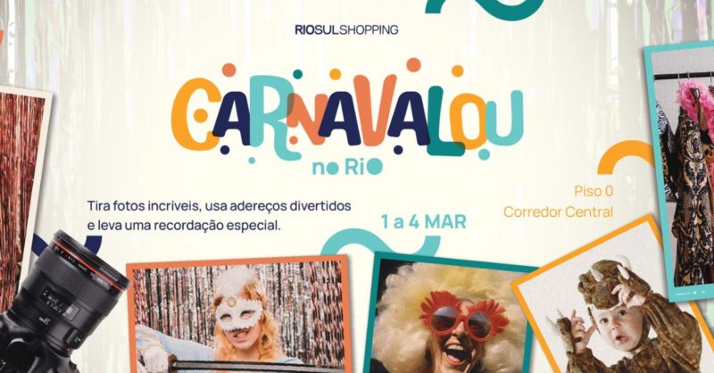 Carnavalou no RioSul Shopping: venham viver a magia da festa mais foliona do ano