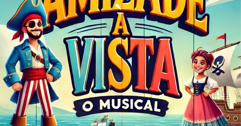 Amizade à Vista – O MUSICAL