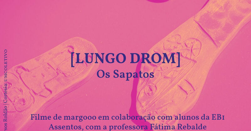 LUNGO DROM : Os Sapatos