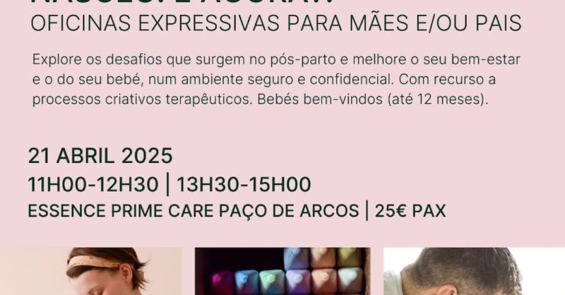 “Nasceu! E agora?!” – Oficina expressiva para mães e/ou pais