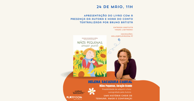 “Mãos pequenas, coração grande” com Helena Sacadura Cabral