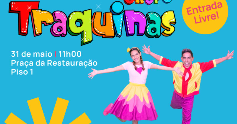 LoureShopping celebra Dia da Criança com um concerto inesquecível do Grupo Traquinas