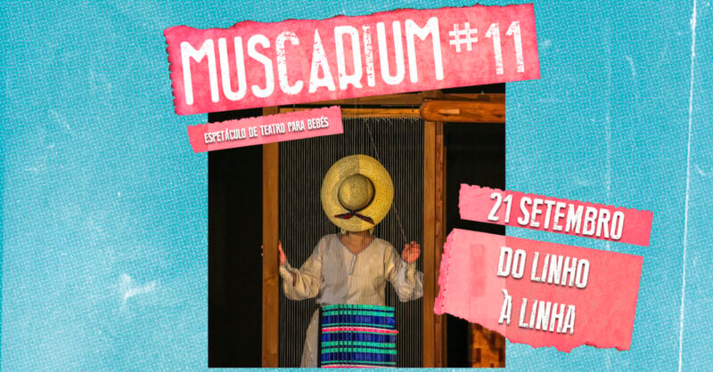 Do Linho à Linha | MUSCARIUM#11