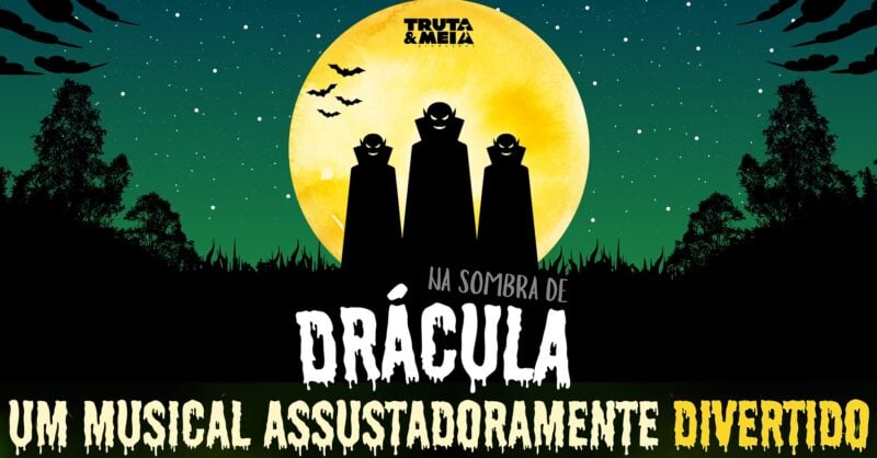 Na Sombra de Drácula - Musical