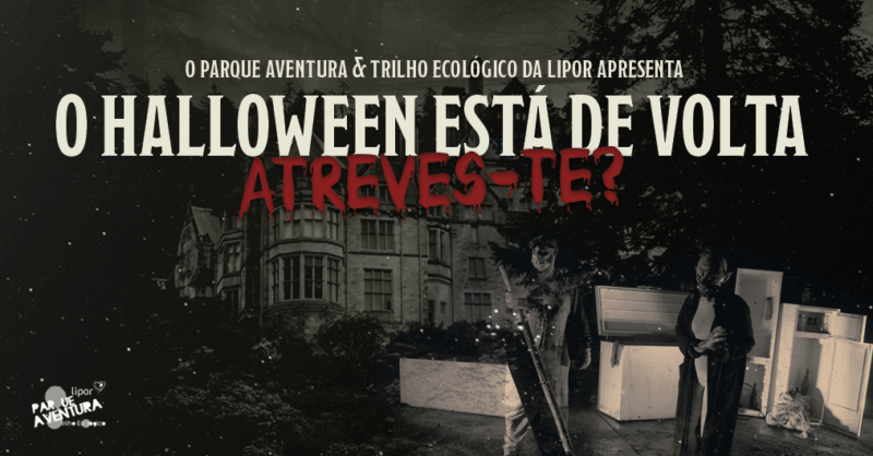 Halloween no Parque Aventura & Trilho Ecológico da LIPOR