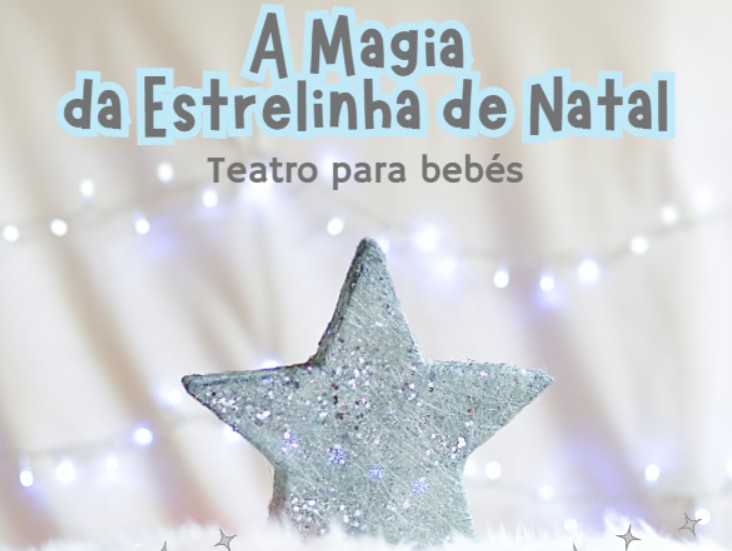 A Magia da Estrelinha de Natal - teatro para bebes nas creches e escolas