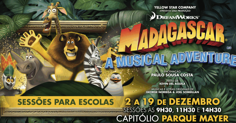 Musical Madagáscar para escolas no Capitólio, Parque Mayer