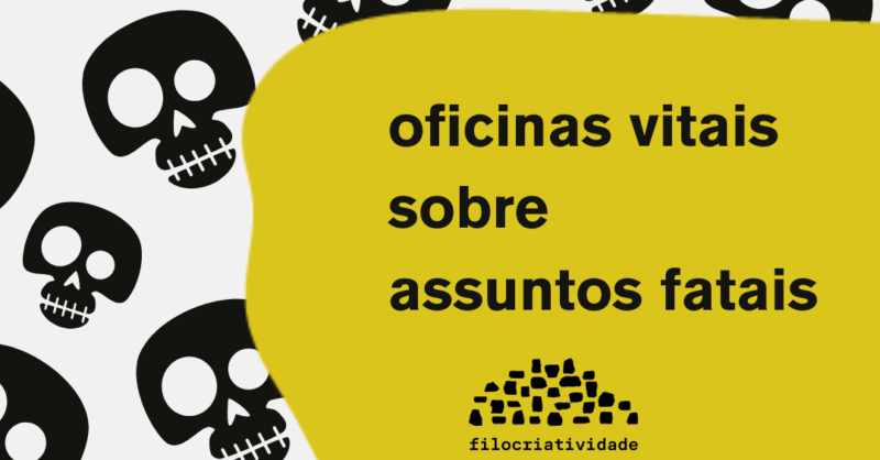 Oficinas Vitais sobre Assuntos Fatais