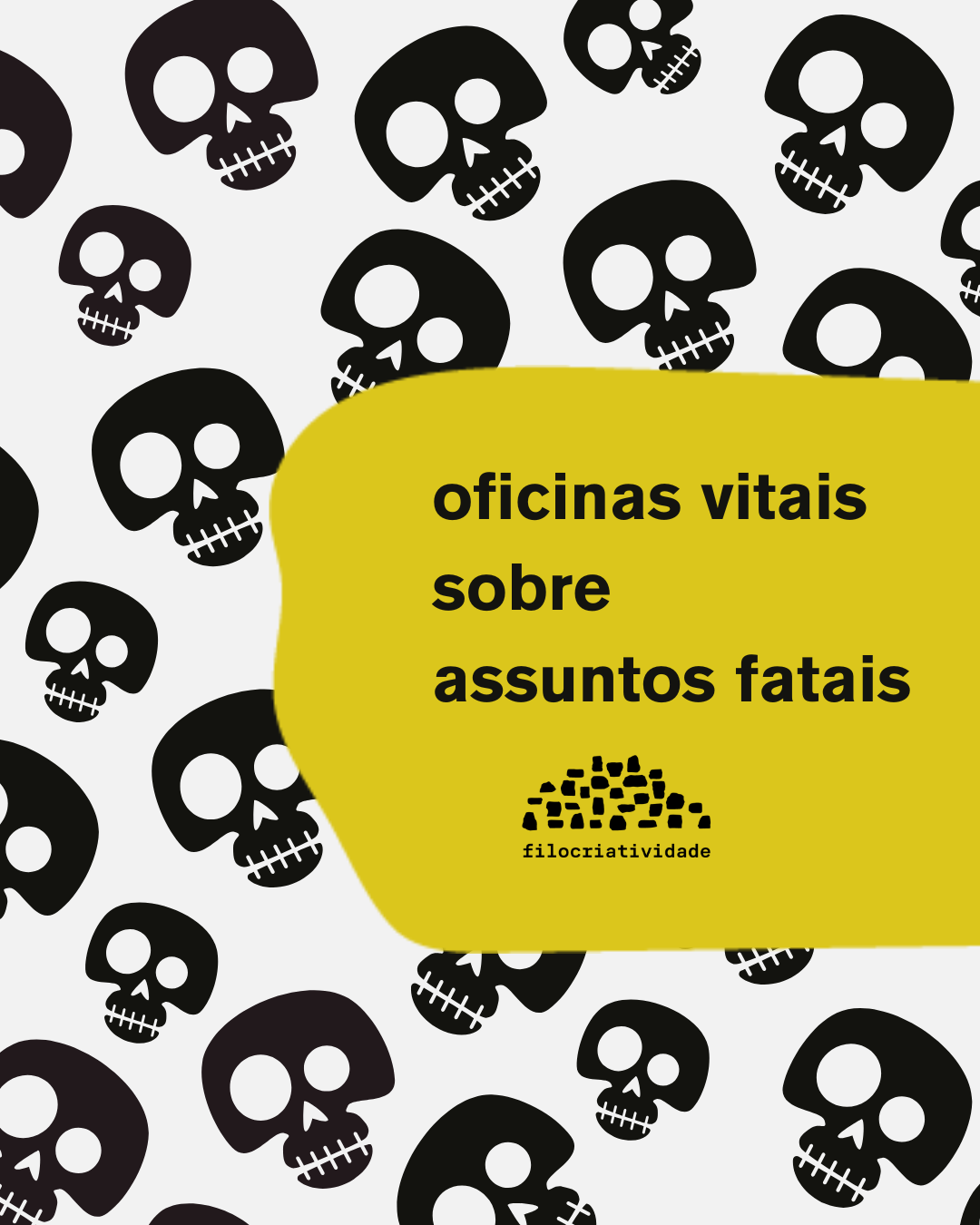 Oficinas Vitais sobre Assuntos Fatais