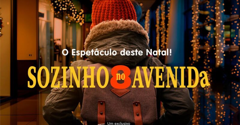 Sozinho na Avenida: O Espetáculo que promete Encantar toda a gente este Natal