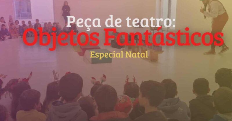 Os objetos fantásticos peça de natal