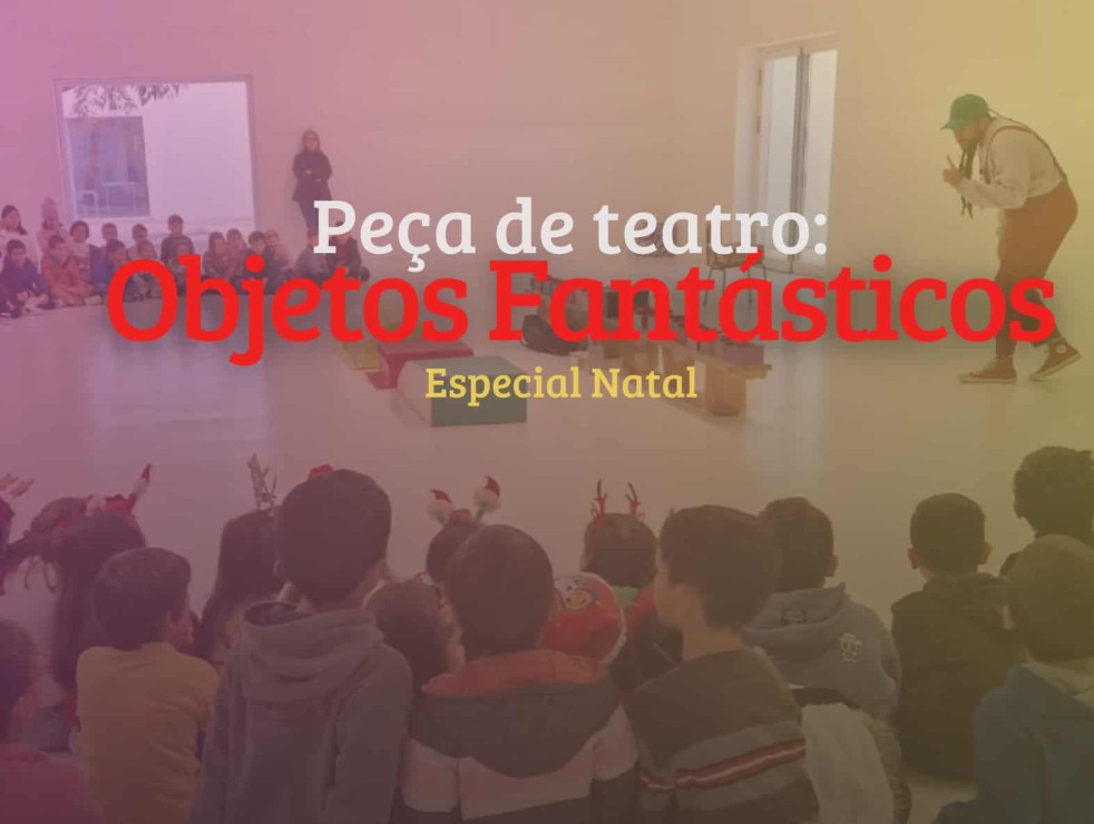 Os objetos fantásticos peça de natal