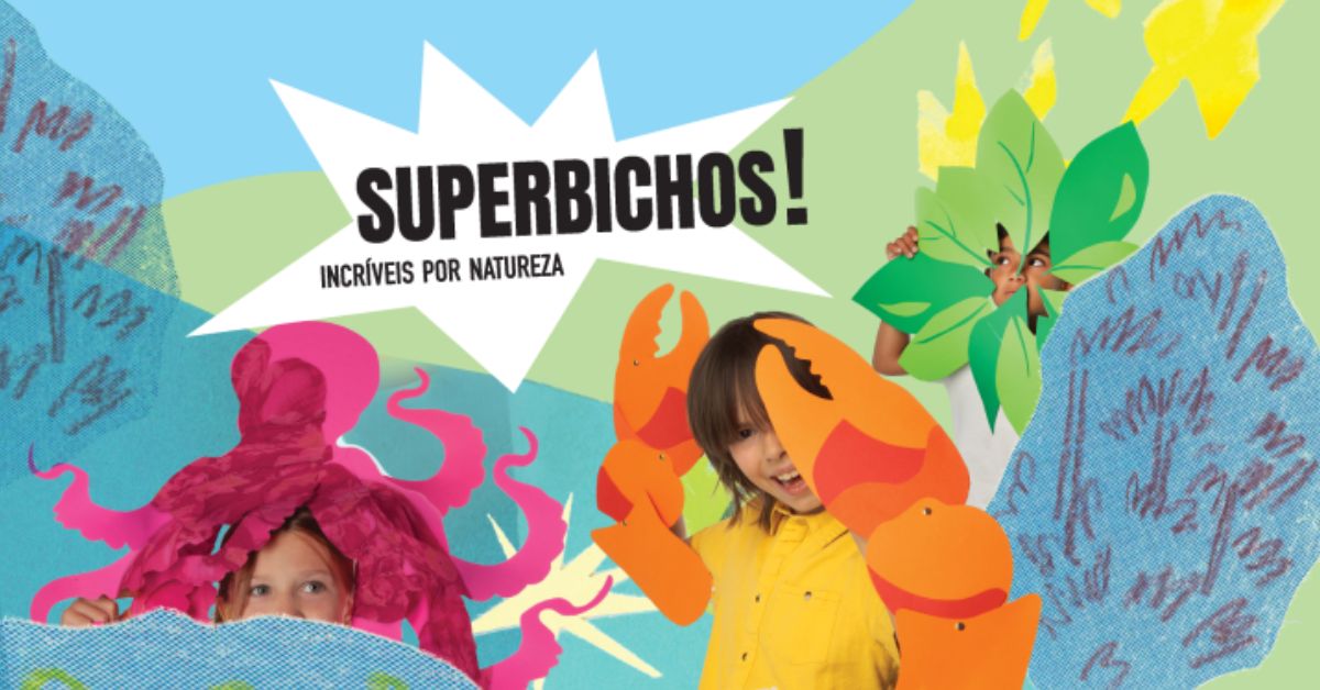 Super bichos Incríveis por natureza - Exposição Pavilhão do Conhecimento