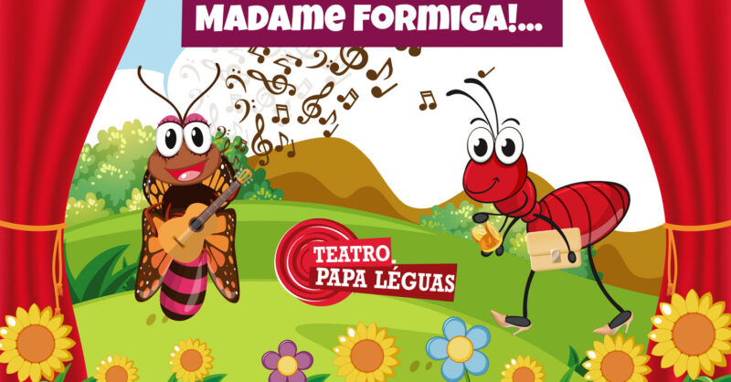 Dona Cigarra!… Madame Formiga!…