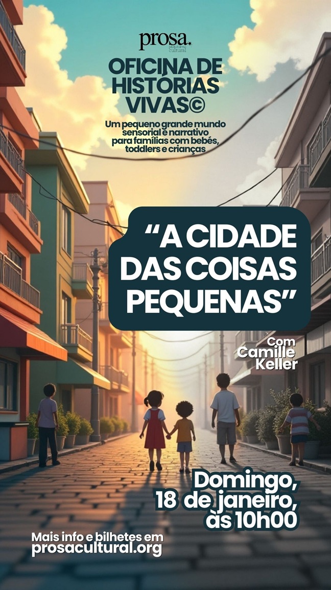 OFICINA DE HISTÓRIAS VIVAS© | ”A CIDADE DAS COISAS PEQUENAS”
