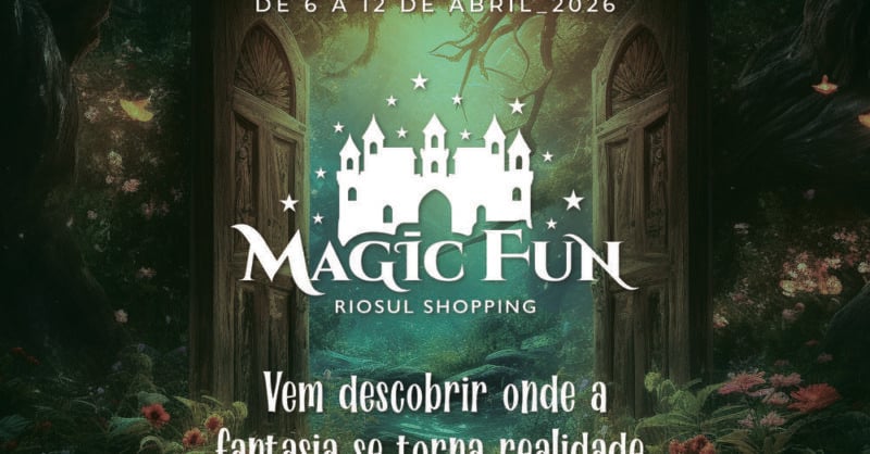 Magic Fun: RioSul Shopping transforma-se num reino de fantasia!