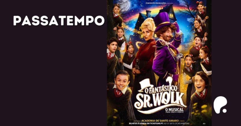 Passatempo O FANTÁSTICO SR.WOLK – O MUSICAL em Lisboa