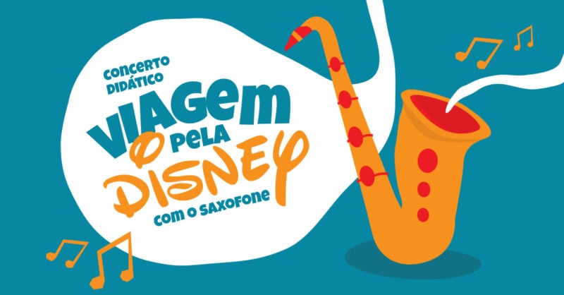 Viagem pela Disney com o Saxofone – concerto didático