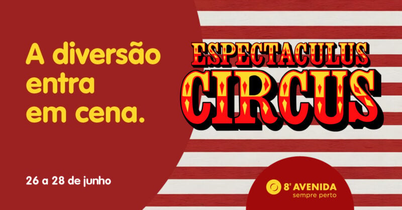 Espectaculus Circus no 8ª Avenida: circo, jogos e animação para toda a família