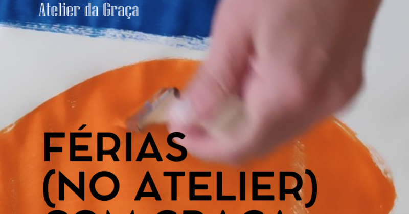 Férias (no Atelier) com Graça 2026