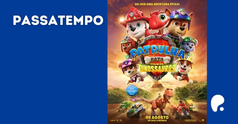 Passatempo do filme “PATRULHA PATA: O FILME DOS DINOSSAUROS”