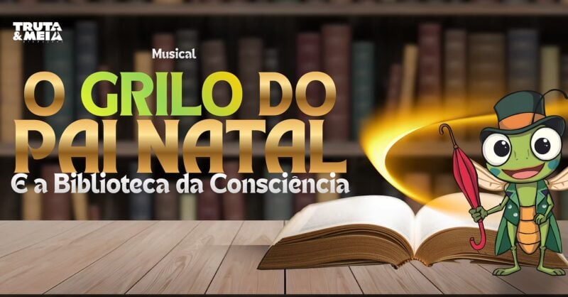 O Grilo do Pai Natal e a Biblioteca da Consciência:  Peça de teatro nas escolas