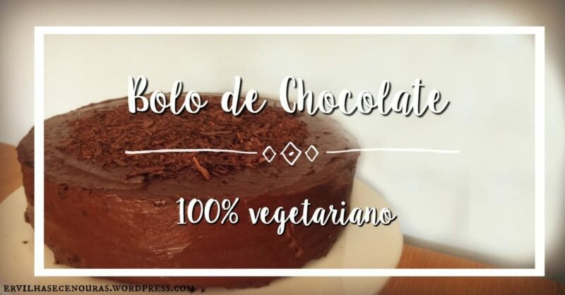 Bolo de Chocolate 100% vegetariano