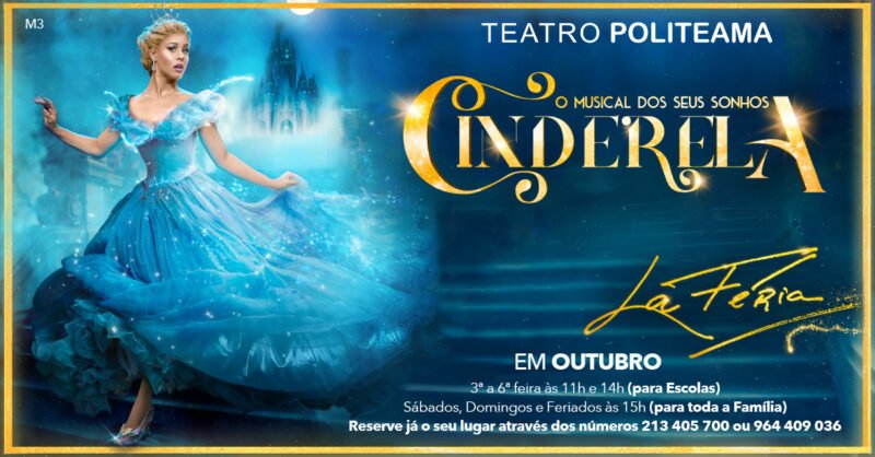Cinderela – O Musical dos seus sonhos de Filipe La Féria no Teatro Politeama