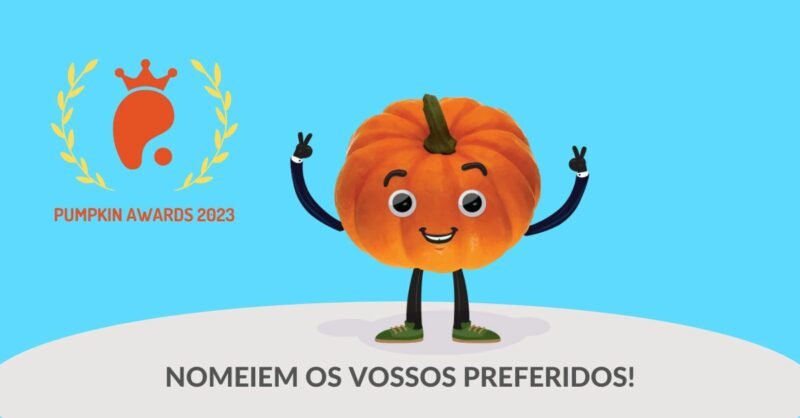 Nomeiem os vossos Favoritos nos Pumpkin Awards 2023!
