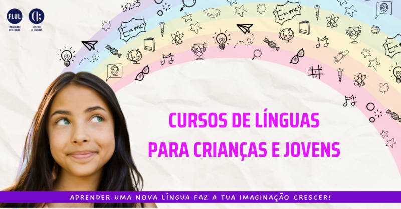 Cursos de Línguas para crianças na Faculdade de Letras da ULisboa - 2º semestre (2024)