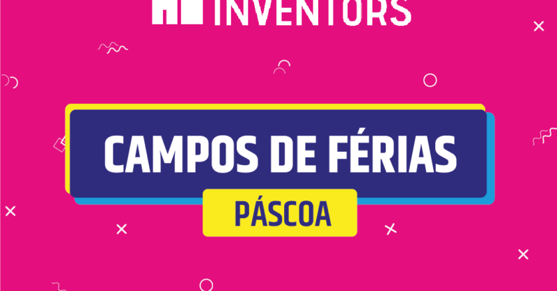 Campos de Férias Inventors 2023