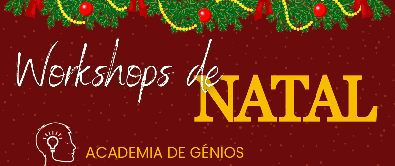 Workshops de Natal: atividades nas férias em Vila Nova de Gaia