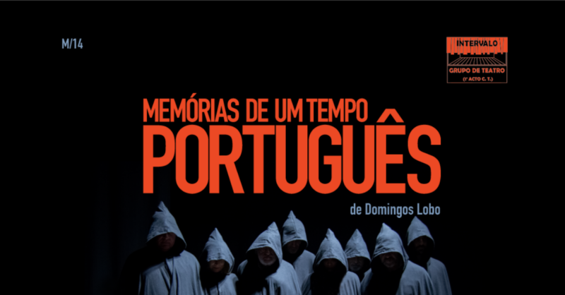 Peça de Teatro em Lisboa: Memórias de um Tempo Português.
